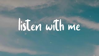 listen with me ~ cloudy