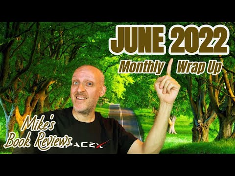 Monthly Wrap Up & Book of the Month: June 2022
