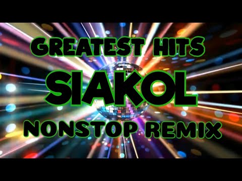 🔥GREATEST HITS SIAKOL NONSTOP REMIX RAKRAKAN NA 🎸