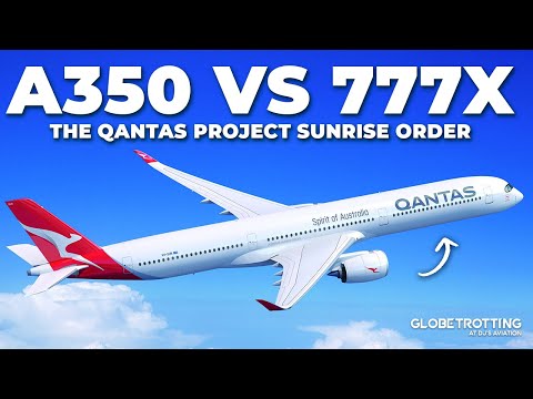 A350 vs 777X - The Qantas Project Sunrise Order