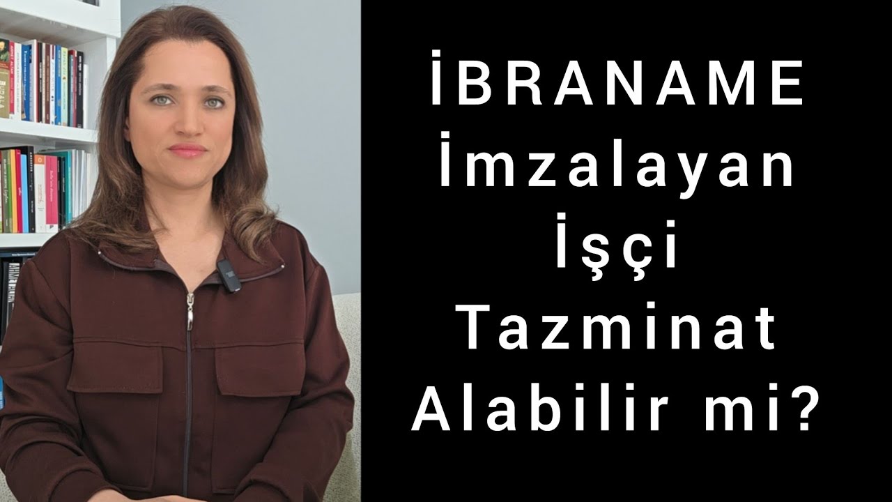 İbraname İmzaladıktan Sonra İşçi Tazminat Hakkını Kaybeder mi?