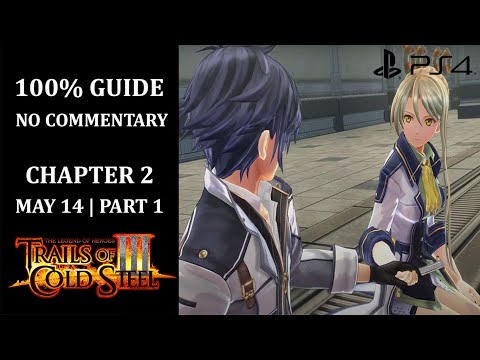 The Legend of Heroes: Trails of Cold Steel III - 100% Walkthrough | Chapter 2 | May 14 - Part 1