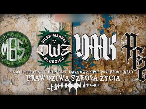 Mati MBS - Prawdziwa szkoła życia (Feat. PFZ/Teien DMK, Raiza DWZ, Opór PFZ)(Prod. FeRu)