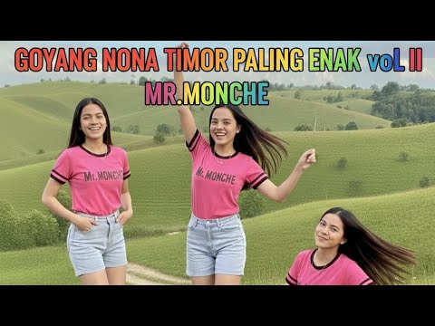 GOYANG NONA TIMOR PALING ENAK vol II MR.MONCHE