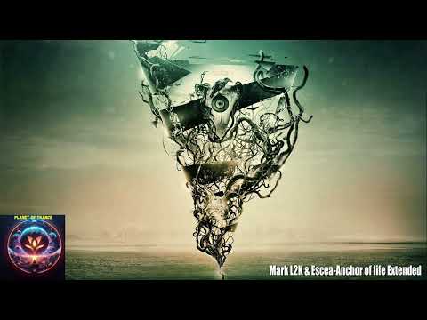 Mark L2K & Escea-Anchor of life Extended (Aerodynamica Music)