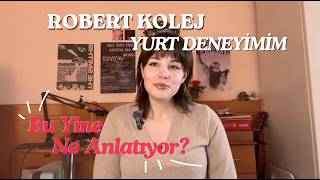 Podcast 2: Robert Kolej Yurt Deneyimim | "Bu Yine Ne Anlatıyor?"
