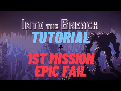 Into The Breach | PC Gameplay | Tutorial & First Mission EPIC Failure