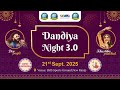 DANDIYA NIGHT 3 0 KHUSHBU PANCHAL DEV PAGLI 21 9 2025
