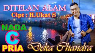 Download lagu DITELAN ALAM Nada Pria DEKA CHANDRA mp3