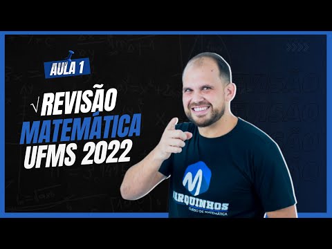 Revisão de Matemática - UFMS 2022 | Prof. Marcos Delfino