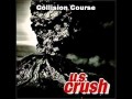 U.S. Crush -  Collision Course