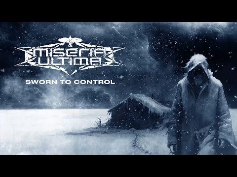 Miseria Ultima - Sworn to Control [Official Lyric Video]