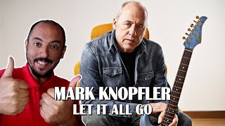 First time hearing Let it all go - Mark Knopfler Reaction