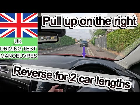 Pull up on the right side and reverse for 2 car lengths, UK driving test manoeuvres [learn to drive]