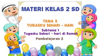 Download lagu Kelas 2 Tematik : Tema 3 Subtema 1 Pembelajaran 2 mp3