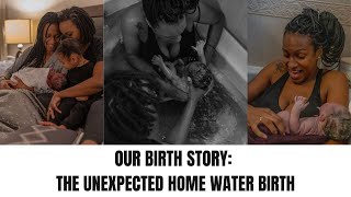EMOTIONAL BIRTH STORY- Unexpected Home Birth & Water Birth/ Black Maternal Health Awareness