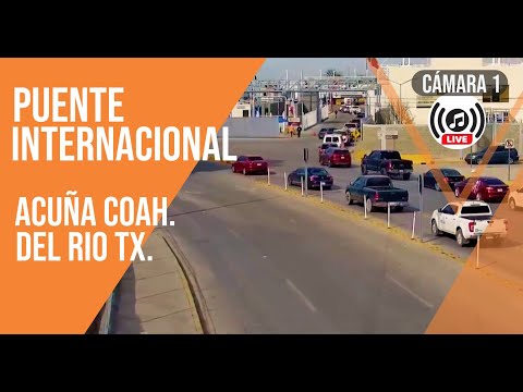 Acuna - Del Río–Ciudad Acuña International Bridge live cam