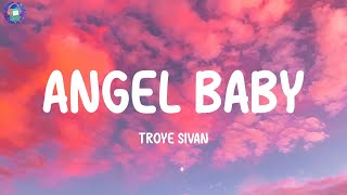 Troye Sivan - Angel Baby (Lyrics)