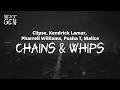 Clipse, Kendrick Lamar, Pharrell Williams, Pusha T, Malice - Chains & Whips / lyrics