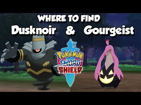 Where to find / catch Dusknoir and Gourgeist  in Pokemon Sword and Shield