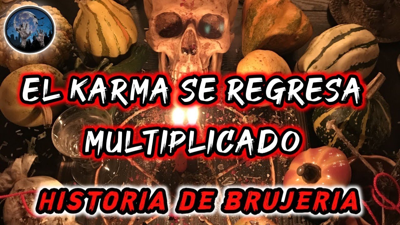 EL KARMA, UNA HISTORIA DE BRUJERIA | HISTORIA DE TERROR | RELATOS PARANORMALES