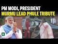 Jyotiba Phule 200th Birth Anniversary LIVE President Murmu PM Modi Lead Tributes In India