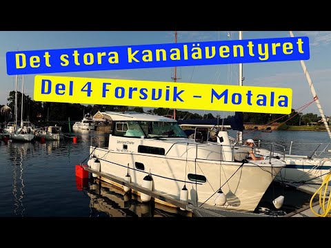 Det stora kanaläventyret på Göta Kanal- Del 4 Forsvik - Motala