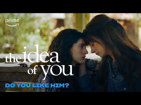 The Idea of You: Do You Like Him? | Prime Video