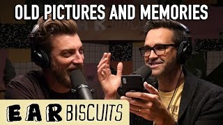 Looking Back at Our Old Photos | Ear Biscuits Ep. 147