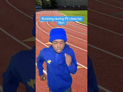 Running during PE be like 😂