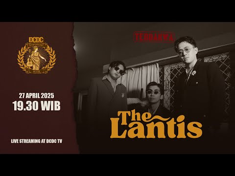 🔴 LIVE - DCDC PENGADILAN MUSIK #63 - THE LANTIS