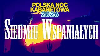 Polska Noc Kabaretowa 2026 – Siedmiu wspaniałych