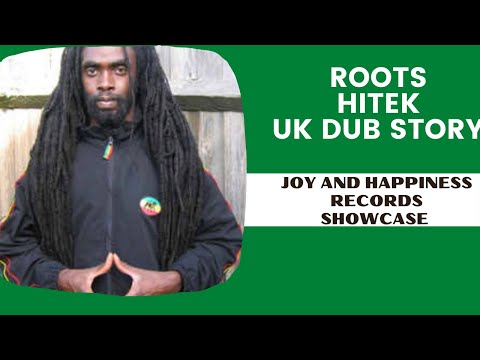 Joy And Happiness Records showcase - Roots Hitek - UK Dub Story