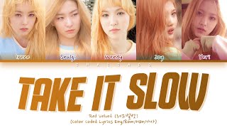 [THROWBACK] Red Velvet Take It Slow Lyrics (레드벨벳 Take It Slow 가사) | Color Coded | Han/Rom/Eng sub