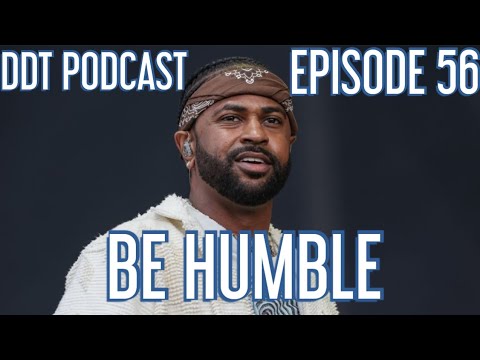 DDT Podcast Episode 56: Be Humble