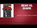 Bear vs. Shark - Kylie (synced lyrics) 