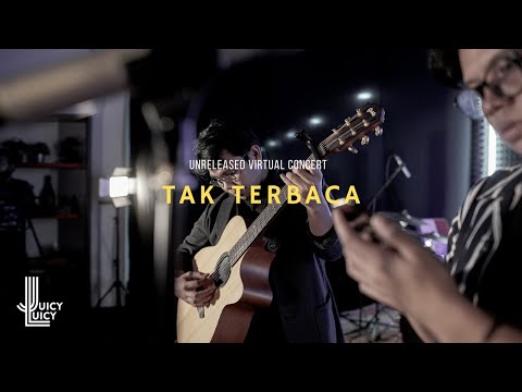 Juicy Luicy  - Tak Terbaca (Unreleased Virtual Concert)