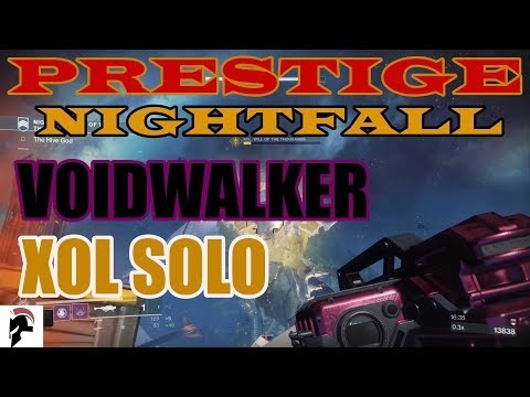 Destiny 2 - Solo Prestige Nightfall (XOL) - Voidwalker - Will Of The Thousands