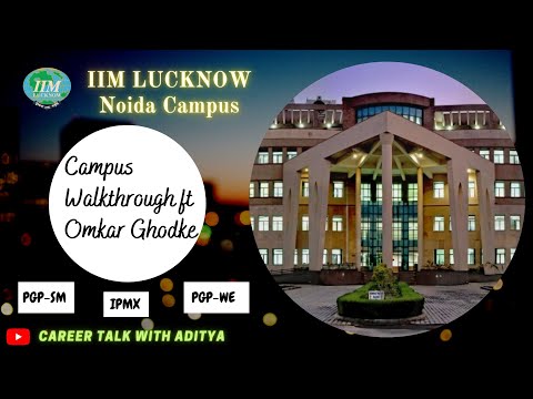 IIM Lucknow Noida Campus Tour | PGP in Sustainable Management PGPSM IPMX  | Campus Walkthrough [4K]