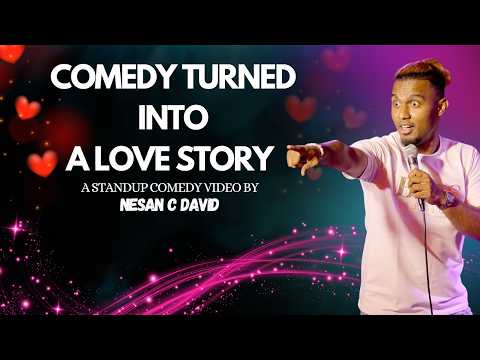 Stand-Up Comedy Turned Into a Love Story - Nesan David | English Standup Comedy Video