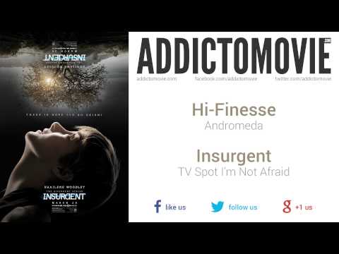 Insurgent - TV Spot I'm Not Afraid Music #1 (Hi-Finesse - Andromeda)