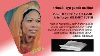 Download lagu SELIMUT PUTIH - HJ NUR ASIAH JAMIL #shorts mp3