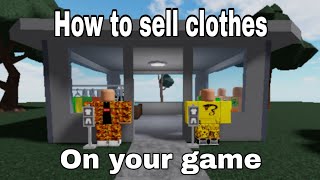 How to sell clothes on your game [Roblox Studio]
