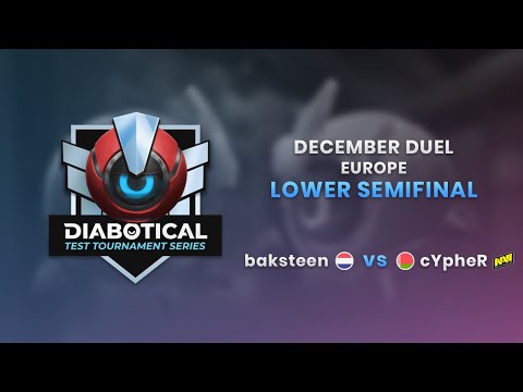 Test Tournament Series: December Duel (EU) - Lower Semifinal: baksteen vs cYpheR