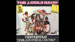 J. Geils Band - Centrefold [HQ]