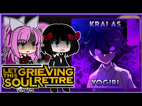 Let This Grieving Soul Retire react to Krai as Yogiri Takatou | My Instant Death Ability | Gacha