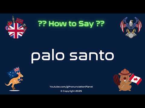 🌳 🔥 How to Pronounce palo santo? (CORRECTLY) | Pronunciation Planet