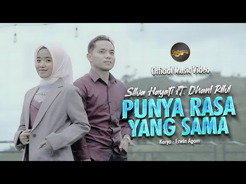 Silva Hayati Ft. Dhani Rilvi - Punya Rasa Yang Sama (Official Music Video)