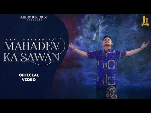 @akkikalyan | Mahadev Ka Sawan | Savan Special 2022 | Latest Mahadev Song 2022 | Mahadev Ke Rule