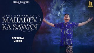 @akkikalyan | Mahadev Ka Sawan | Savan Special 2022 | Latest Mahadev Song 2022 | Mahadev Ke Rule